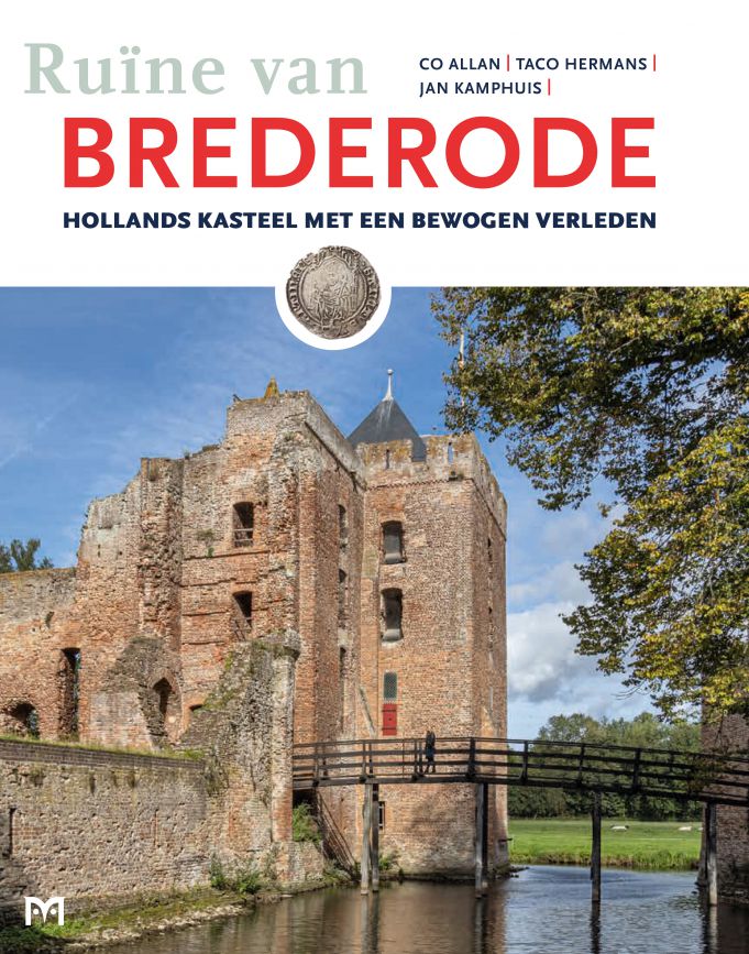 Rune van Brederode. Hollands kasteel met een bewogen verleden