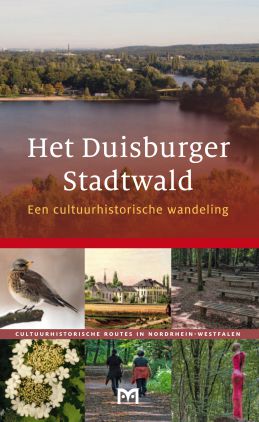 Het Duisburger Stadtwald. Een cultuurhistorische wandeling