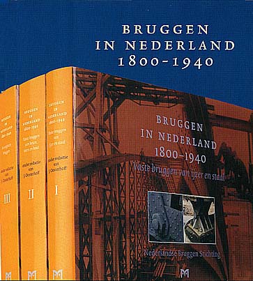 Bruggen in Nederland 1800 - 1940 (3 delen)