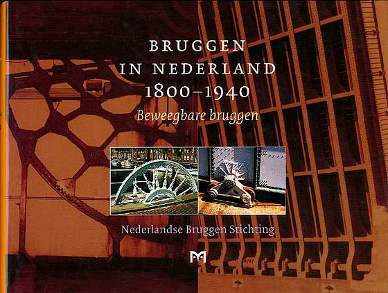 Bruggen in Nederland 1800 - 1940, deel 3: Beweegbare bruggen