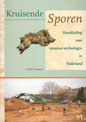 Kruisende Sporen. Handleiding voor amateur-archeologen in Nederland