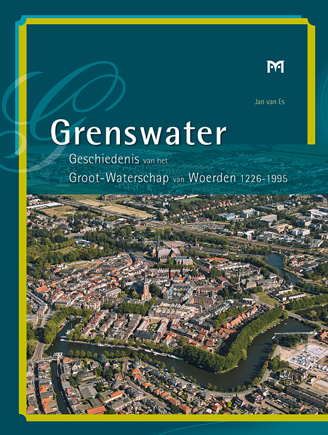 Grenswater. Geschiedenis van het Groot-Waterschap van Woerden 1226-1995