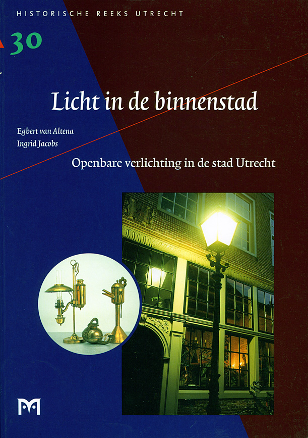 Licht in de binnenstad. Openbare verlichting in de stad Utrecht