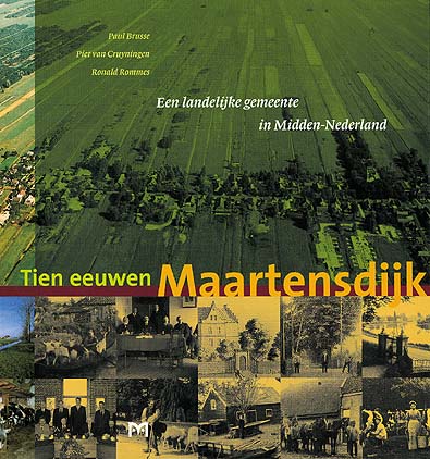 Tien eeuwen Maartensdijk. Een landelijke gemeente in Midden-Nederland