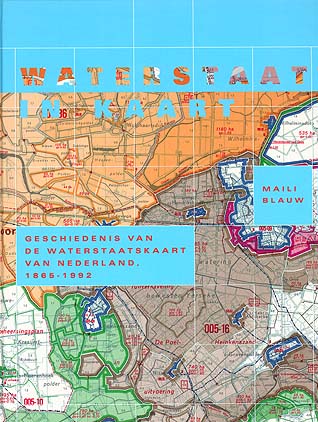 Waterstaat in kaart. Geschiedenis van de Waterstaatskaart van Nederland 1865-1992