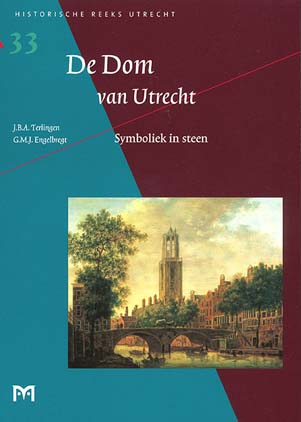 De Dom van Utrecht. Symboliek in steen