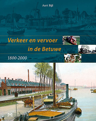 Verkeer en vervoer in de Betuwe 1800-2000