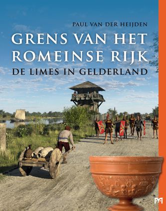 Grens van het Romeinse Rijk. De limes in Gelderland
