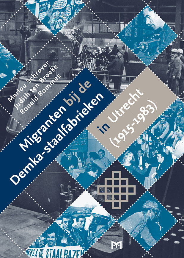 Migranten bij de Demka-staalfabrieken in Utrecht (1915-1983)