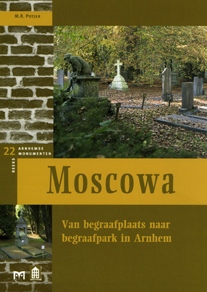 Moscowa. Van begraafplaats naar begraafpark in Arnhem