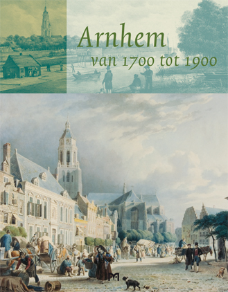 Arnhem van 1700 tot 1900