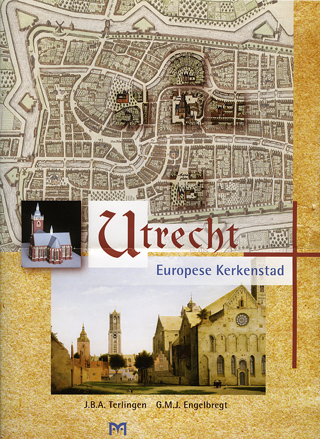 Utrecht. Europese Kerkenstad