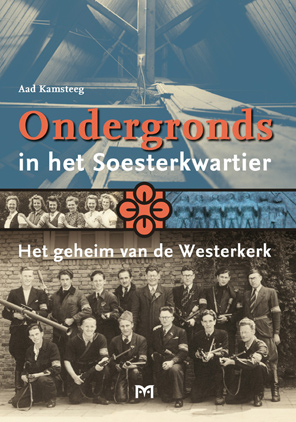 Ondergronds in het Soesterkwartier. Het geheim van de Westerkerk