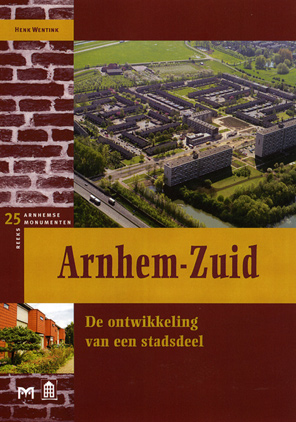 Arnhem-Zuid. De ontwikkeling van een stadsdeel