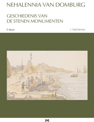 Nehalennia van Domburg. Geschiedenis van de stenen monumenten