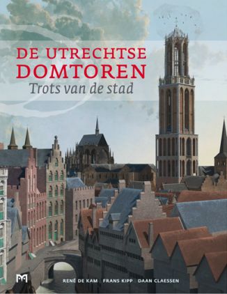 De Utrechtse Domtoren. Trots van de stad