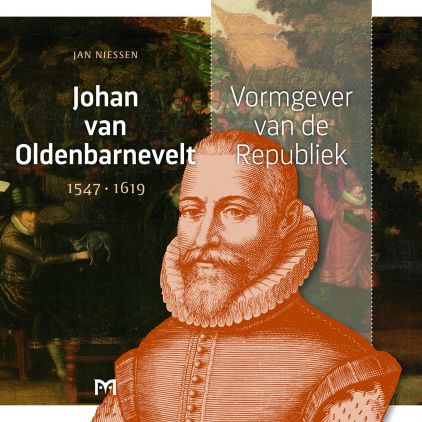 Johan van Oldenbarnevelt (1547-1619). Vormgever van de Republiek