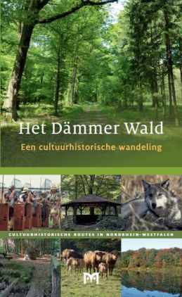 Het Dämmer Wald. Een cultuurhistorische wandeling