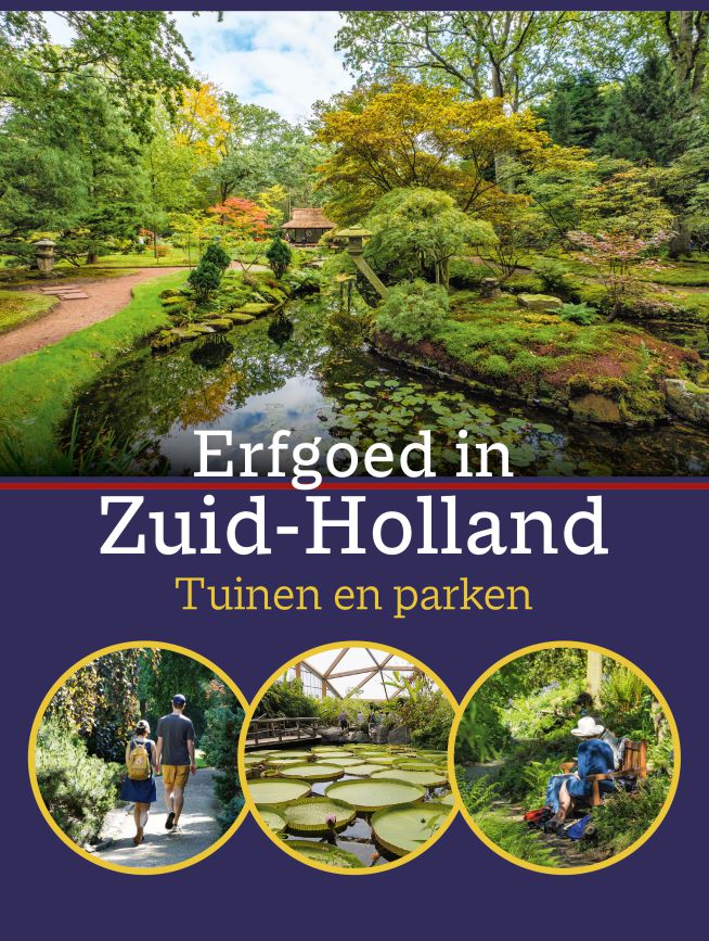Erfgoed in Zuid-Holland. Tuinen en parken