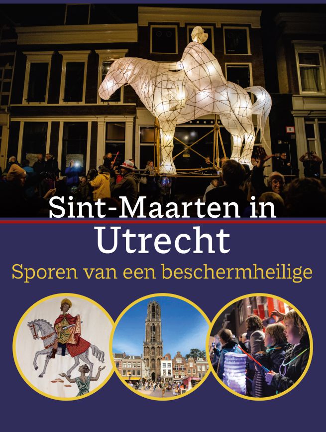 Sint-Maarten in Utrecht. Sporen van een beschermheilige