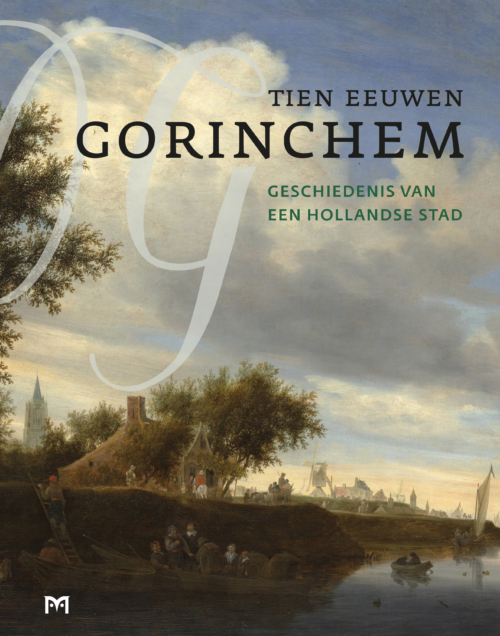 Tien eeuwen Gorinchem. Geschiedenis van een Hollandse stad - 3e druk