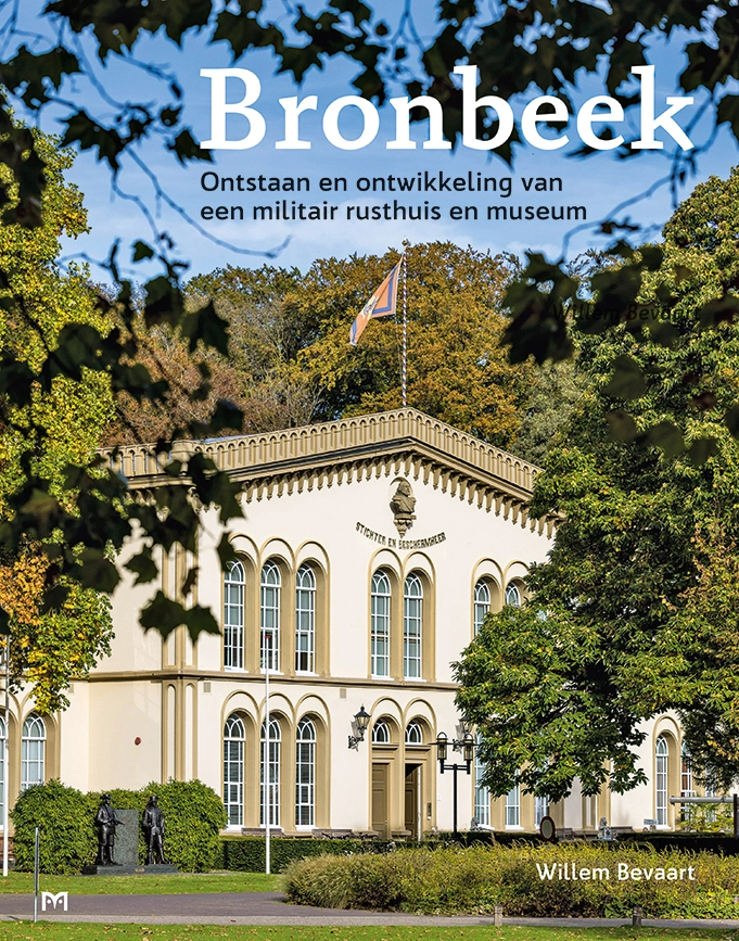 Bronbeek. Ontstaan en ontwikkeling van een militair rusthuis en museum