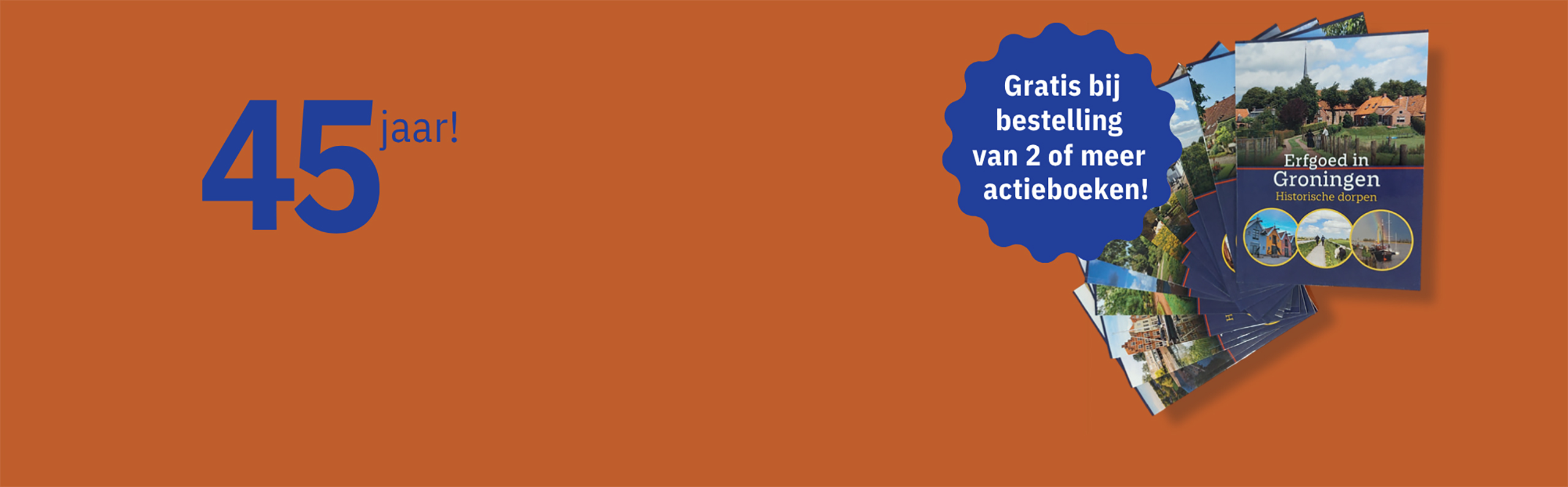 Uitgeverij Matrijs 45 jaar! Gratis boek bij bestelling van 2 of meer actieboeken!